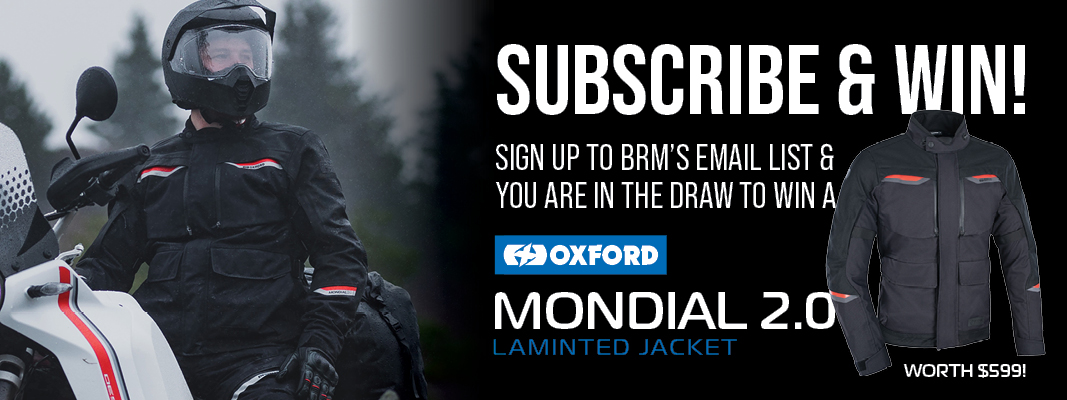WIN a Oxford Mondial 2.0 motorcycle jacket when you subscribe to BRM's newsletter